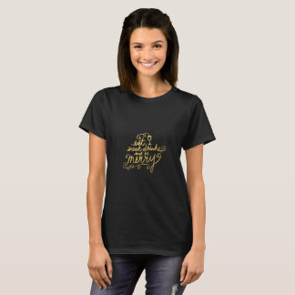 Camiseta La diversión de la escritura del oro come, bebida
