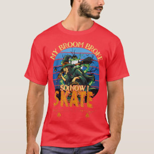 Camiseta La Divertida Bruja De Halloween Se Rompió Mi Escob