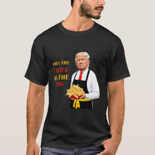Camiseta La Divertida Comida Rápida De Trump Puso Las Fries