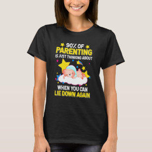 Camiseta La Divertida Crianza Solo Piensa En Dormir Ba