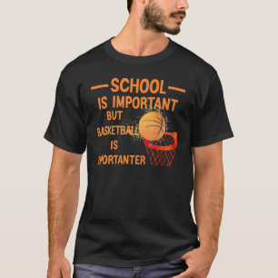 Camiseta La divertida Escuela De Baloncesto Es Importante P