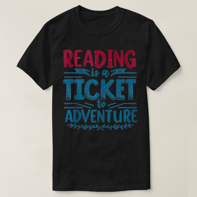 Camiseta La Divertida Lectura Es Un Ticket Para Aventura Ta (Diseño del anverso)