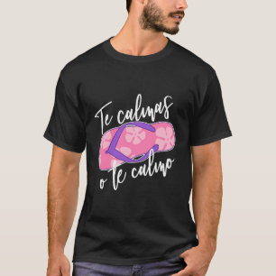 Camiseta La divertida madre española exprese Te Calmas O Te