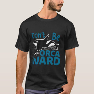 Camiseta La divertida orca asesina ballena