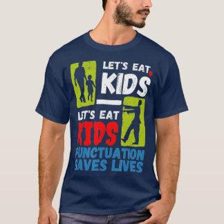 Camiseta La divertida puntuación salva vidas deja comer a l