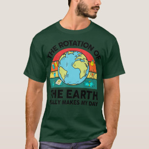 Camiseta La divertida rotación del planeta de la Tierra hac