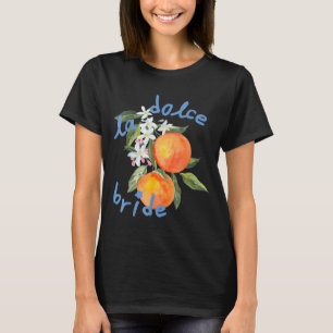 Camiseta La dolce vita despedida de soltera italia novia am
