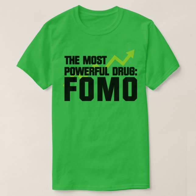 Camiseta La droga más poderosa de la FOMO (Diseño del anverso)