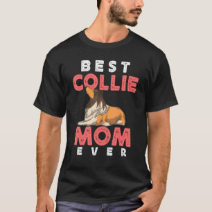 Camiseta La dueña de un perro animal mejor que Collie Mom E