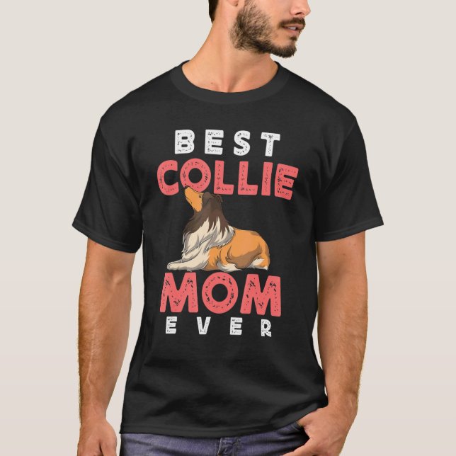 Camiseta La dueña de un perro animal mejor que Collie Mom E (Anverso)