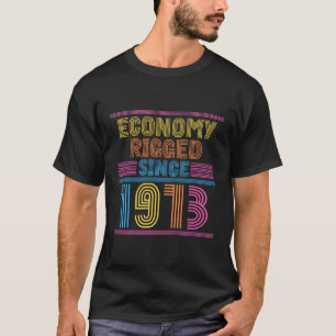 Camiseta La economía amañada desde 1913 a la corrupta Reser