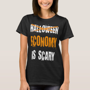 Camiseta La economía de Halloween es un humor espeluznante 