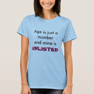 Camiseta La edad es apenas una mina del numberand es,