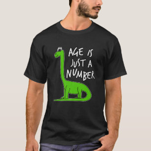 Camiseta La Edad Es Sólo Un Número Gracioso De Diplodocumen