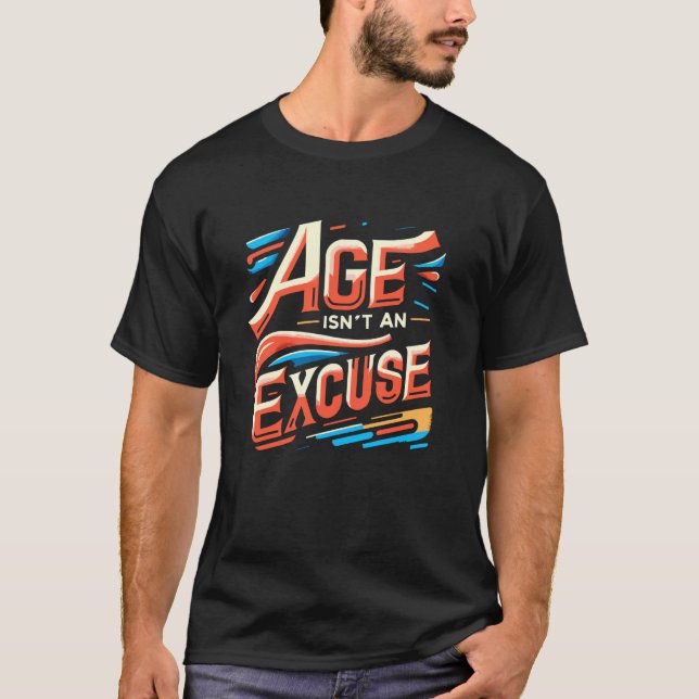 Camiseta La edad no es una excusa para hacer ejercicio físi (Anverso)