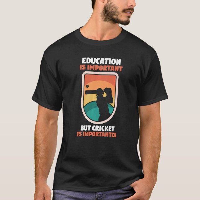 Camiseta La Educación De Cricket Es Importante, Pero El Cri (Anverso)