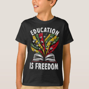 Camiseta La educación de la historia negra es libros de lib