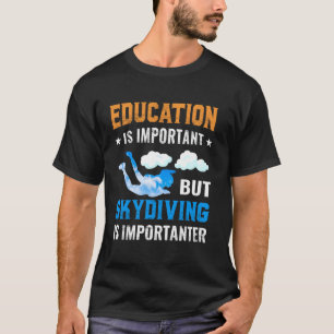 Camiseta La educación divertida es importante pero el parac