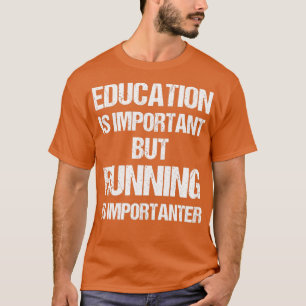 Camiseta La educación divertida es importante pero es impor