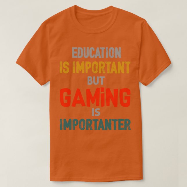 Camiseta La educación divertida es importante, pero los jue (Diseño del anverso)