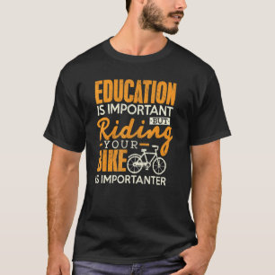 Camiseta La Educación En Ciclismo Es Importante En Biciclet