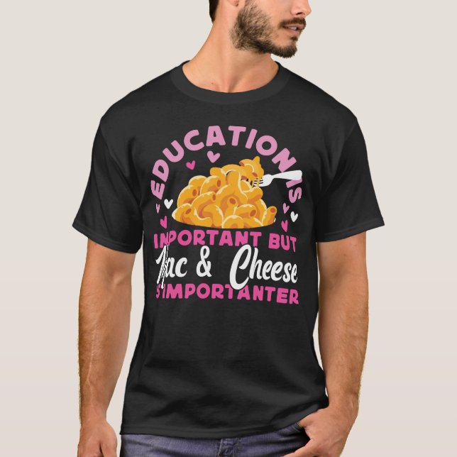 Camiseta La Educación En Mac Y Queso Es Importante, Pero Ma (Anverso)