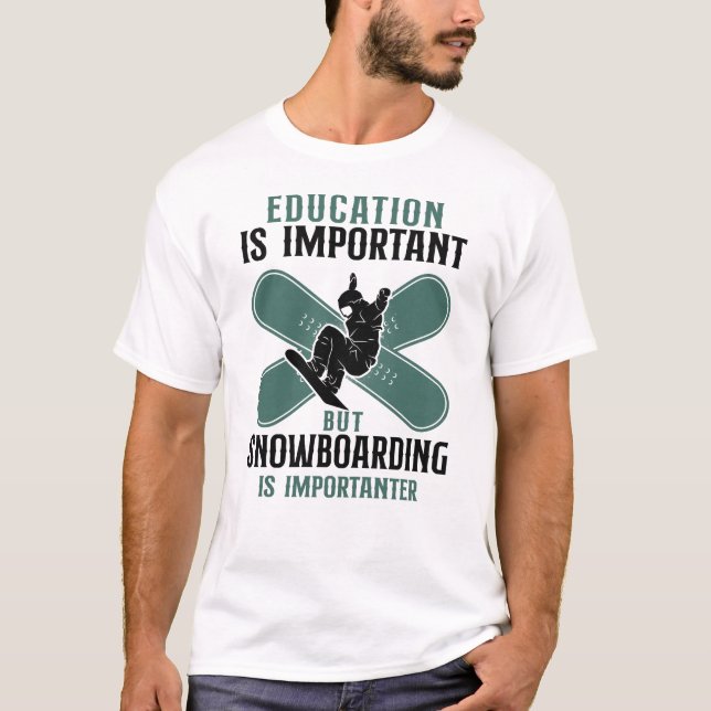 Camiseta La educación en Snowboard es importante pero el sn (Anverso)