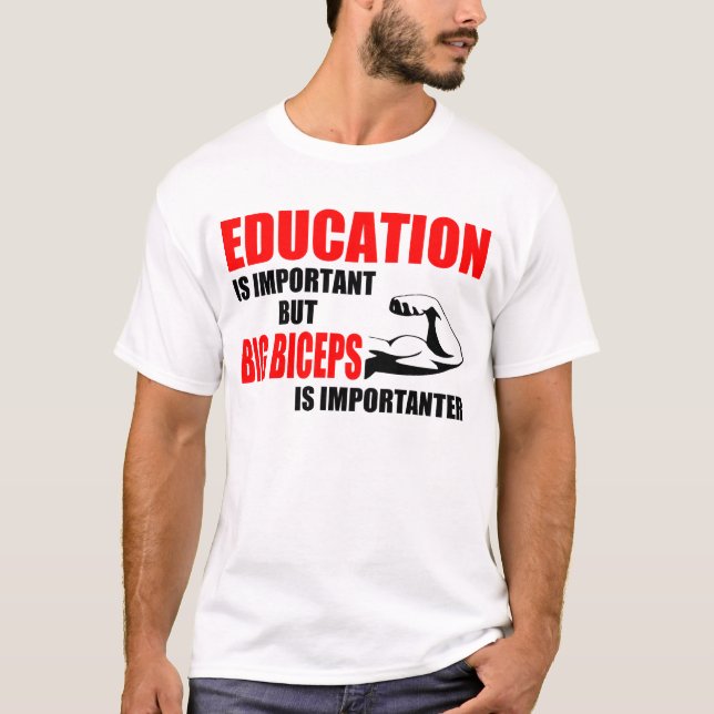 Camiseta la educación es bíceps importante pero grande (Anverso)