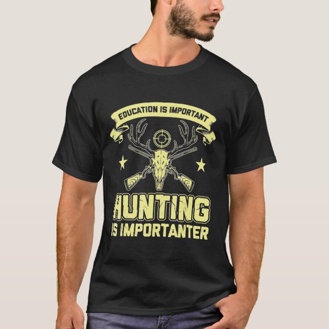 Camiseta La educación es caza importante (Anverso)