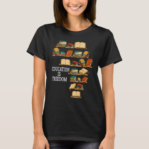 Camiseta La educación es el Lector de Libros de Libertad Mo