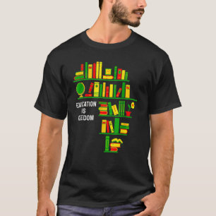Camiseta La educación es el Lector de Libros de Libertad Mo