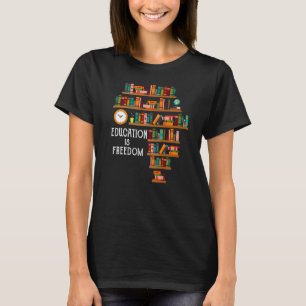 Camiseta La educación es el Lector de Libros de Libertad Mo