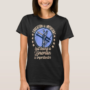 Camiseta La educación es importante El poder Lineman Pun Ra
