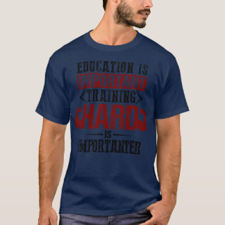 Camiseta La educación es importante La formación es importa