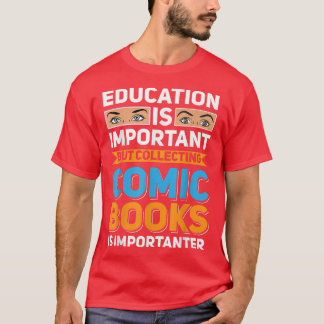 Camiseta La educación es importante para los cómics