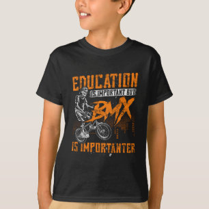 Camiseta La Educación Es Importante, Pero BMX Es Important