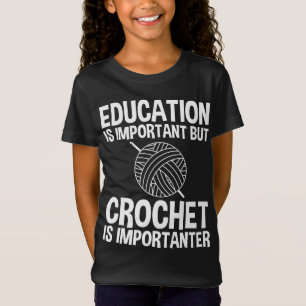 Camiseta La Educación Es Importante, Pero Crochet Es Import