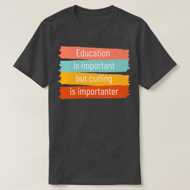 Camiseta La educación es importante, pero curar es importan (Diseño del anverso)