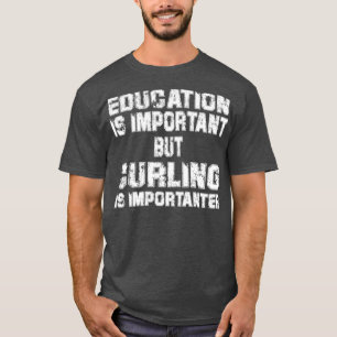 Camiseta La Educación Es Importante, Pero Curar Es Importan
