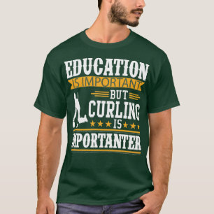 Camiseta La educación es importante, pero curar es importan