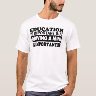Camiseta La educación es importante pero de conducción de
