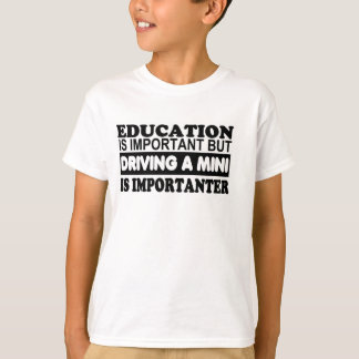 Camiseta La educación es importante pero de conducción de