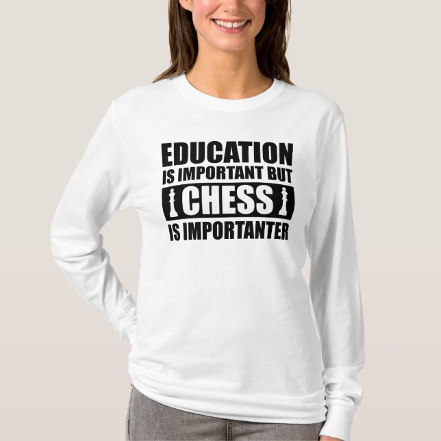 Camiseta La educación es importante, pero el ajedrez es imp (Anverso)