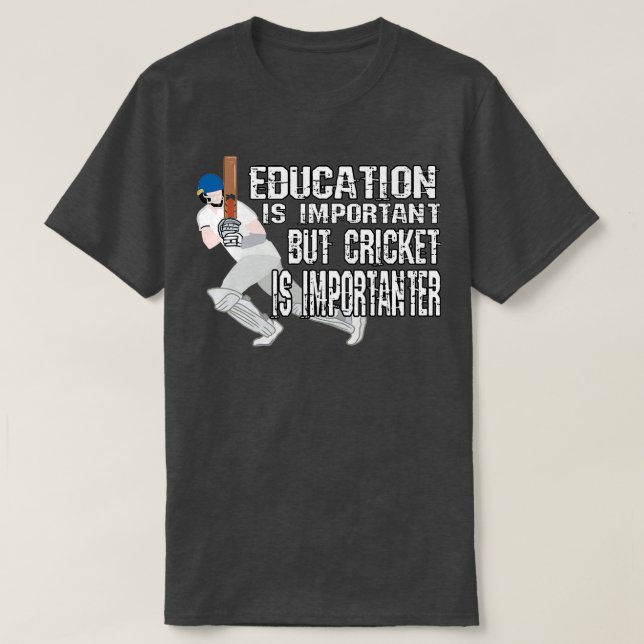 Camiseta La educación es importante, pero el críquet es imp (Diseño del anverso)
