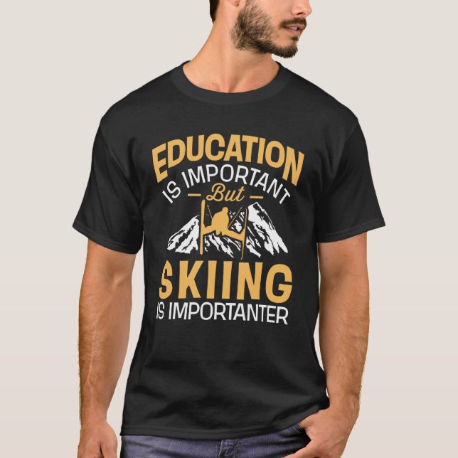 Camiseta La educación es importante pero el esquí es (Anverso)