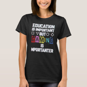 Camiseta La educación es importante, pero el juego es impor