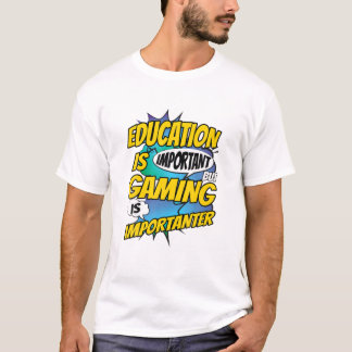 Camiseta La educación es importante, pero el juego es impor