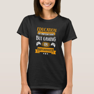 Camiseta La educación es importante, pero el juego es impor