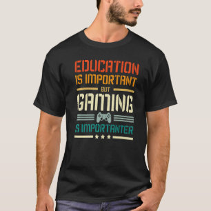 Camiseta La educación es importante, pero el juego es impor
