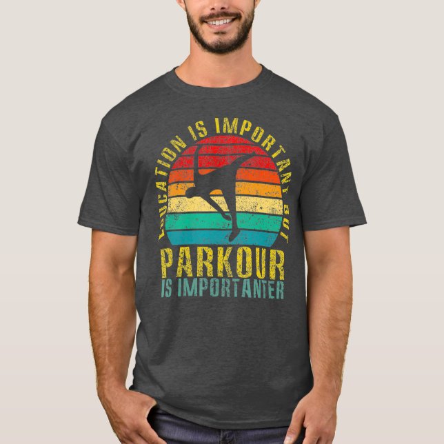 Camiseta La Educación Es Importante Pero El Parkour Es Retr (Anverso)